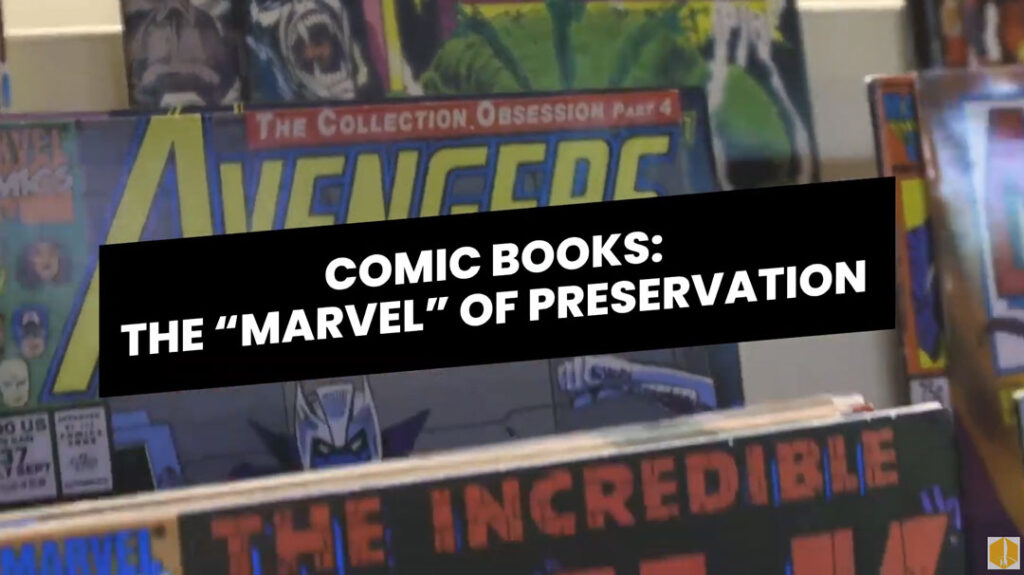 Comic Books: The “Marvel” of Preservation