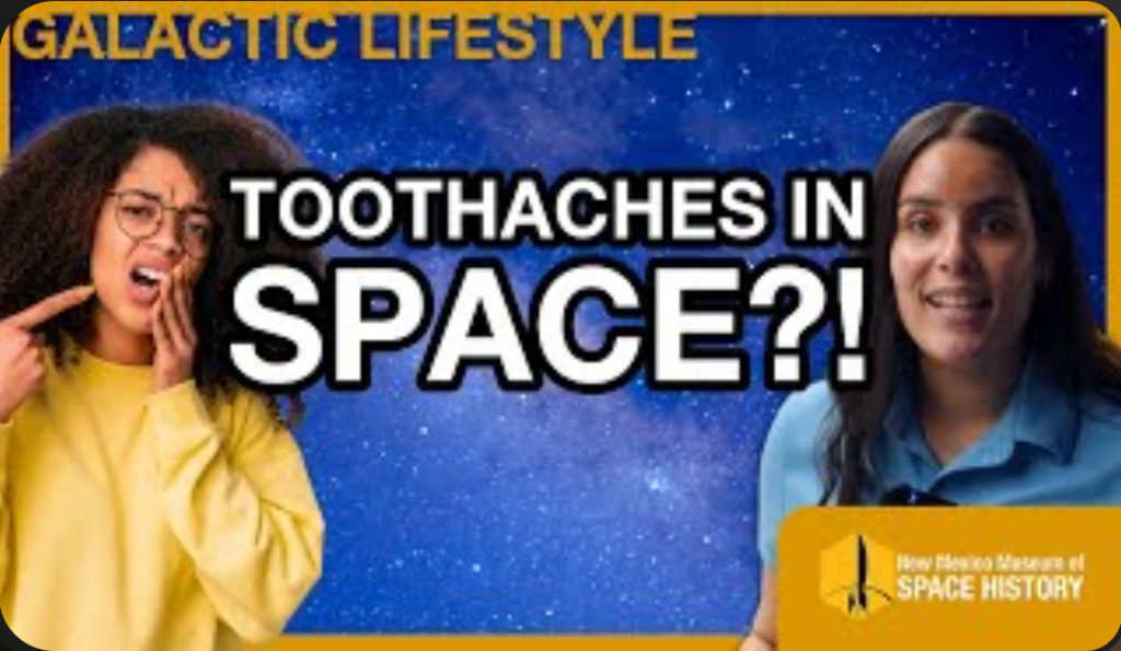 Toothaches in Space?