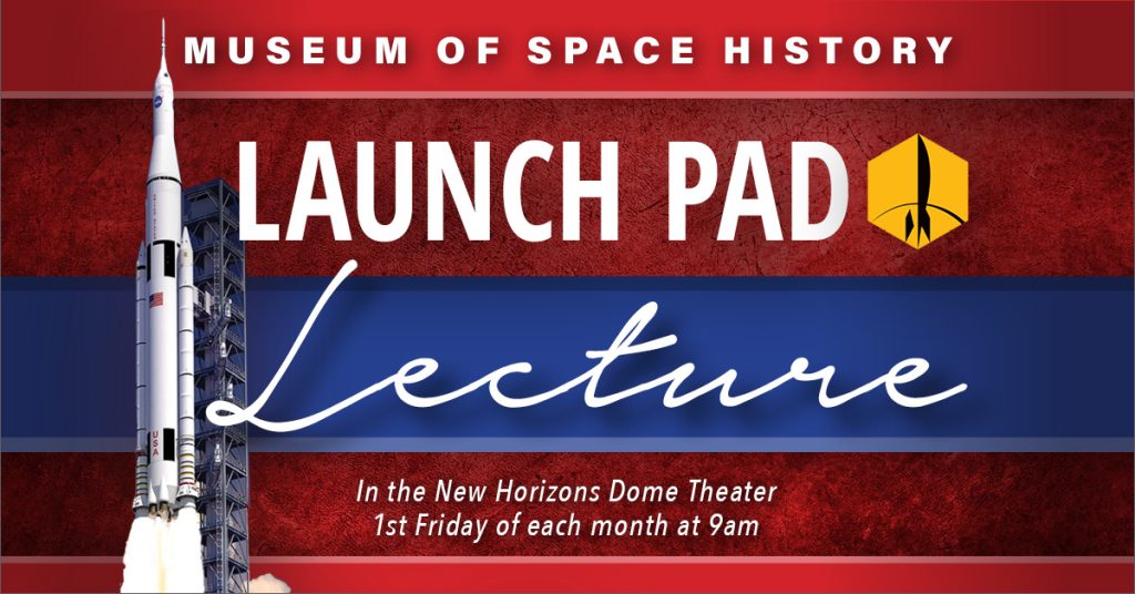 New Mexico Museum of Space History Launch Pad Lecture 