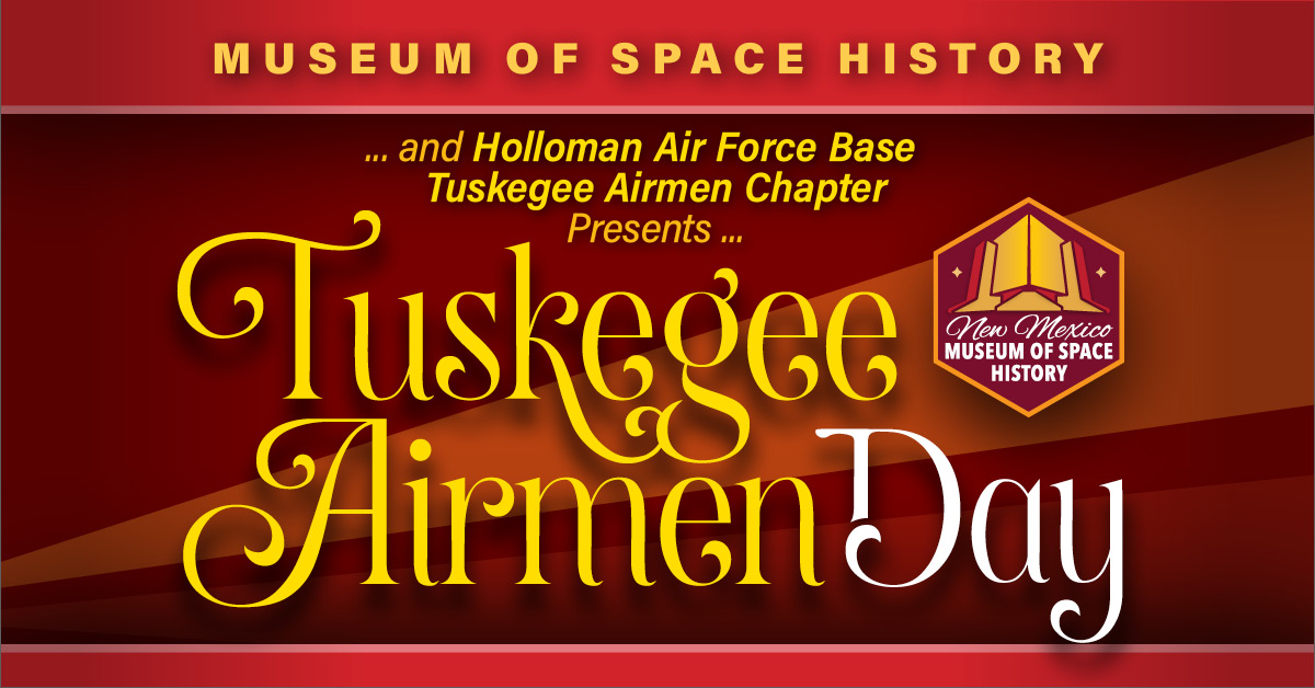 Honoring the Legacy of the “Red Tails” at New Mexico Museum of Space History