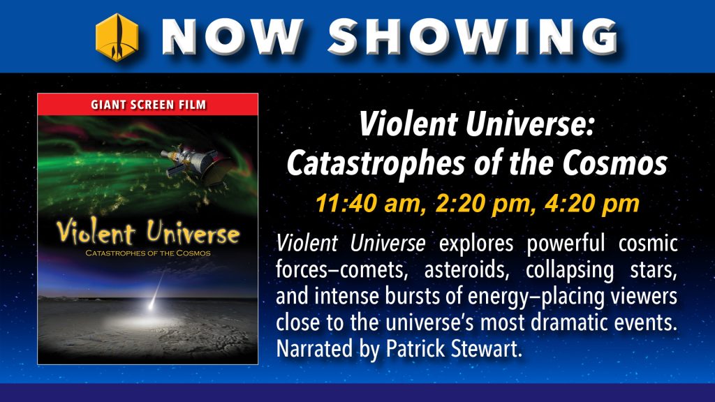 Now Showing: Violent Universe Giant Screen Film